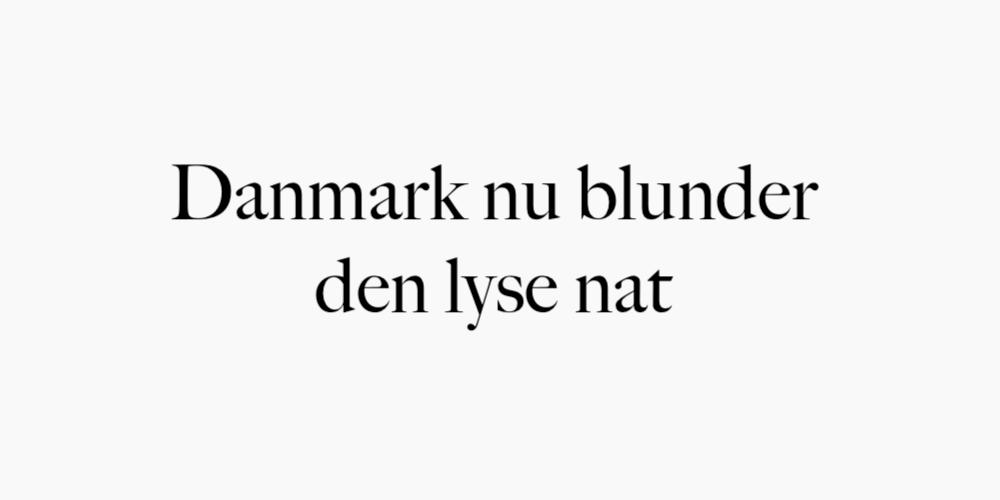 Danmark nu blunder den lyse nat