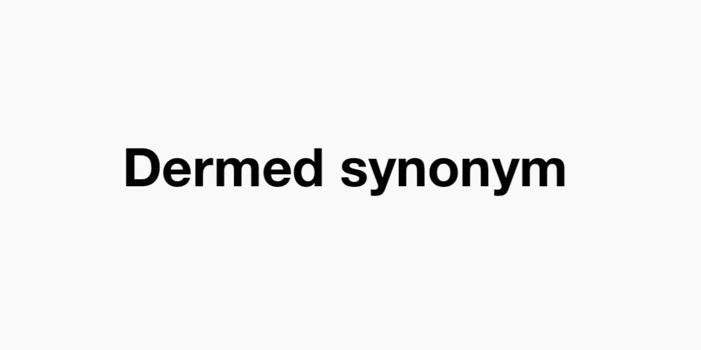 Dermed synonym