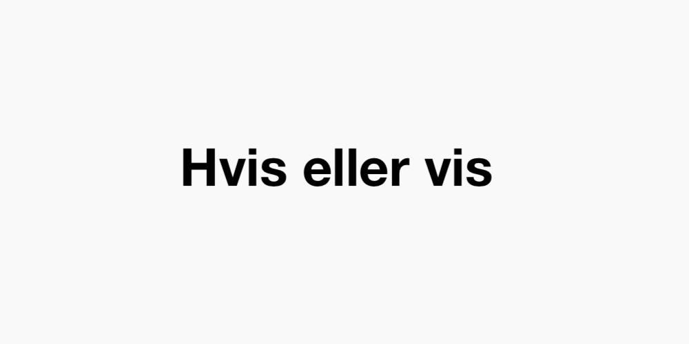 Hvis eller vis