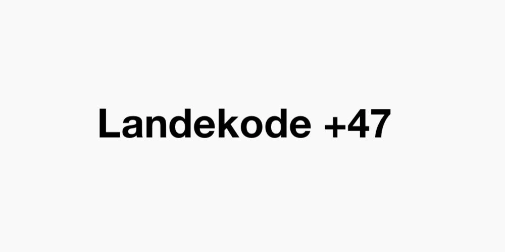 Landekode +47