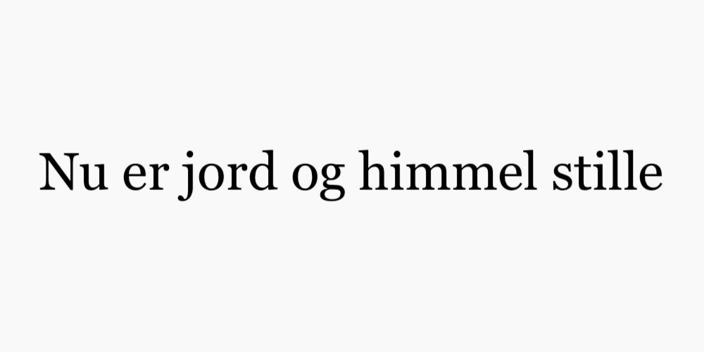 Nu er jord og himmel stille
