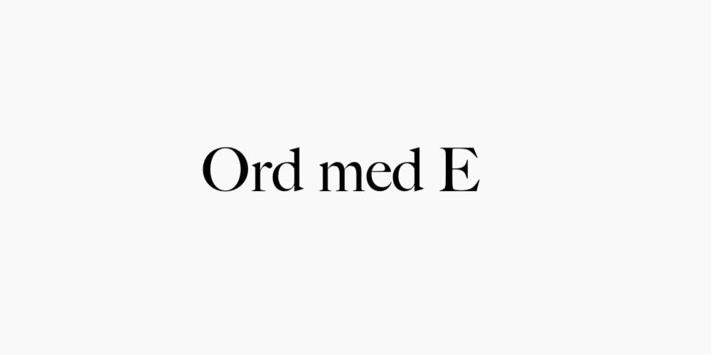 Ord med E