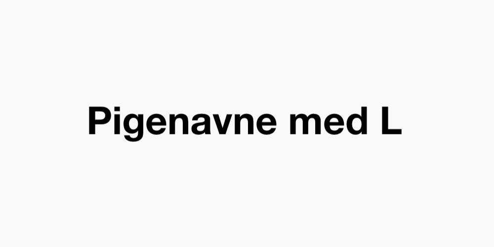 Pigenavne med L