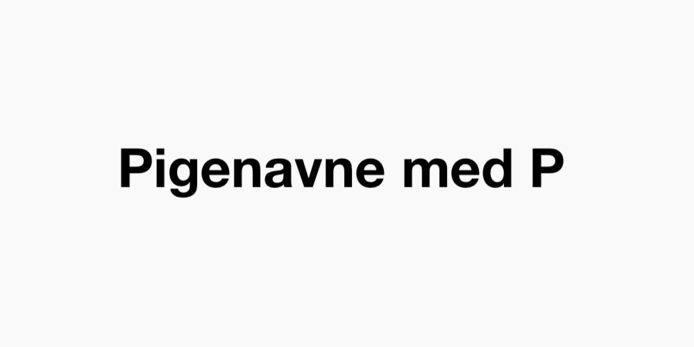 Pigenavne med P