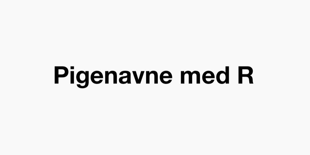 Pigenavne med R
