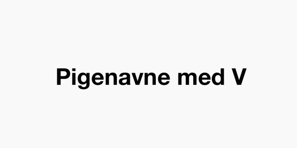 Pigenavne med V