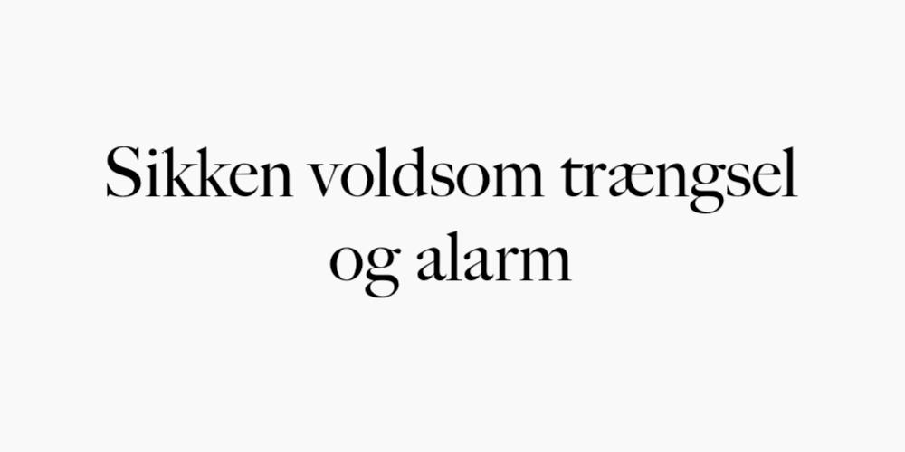 Sikken voldsom trængsel og alarm