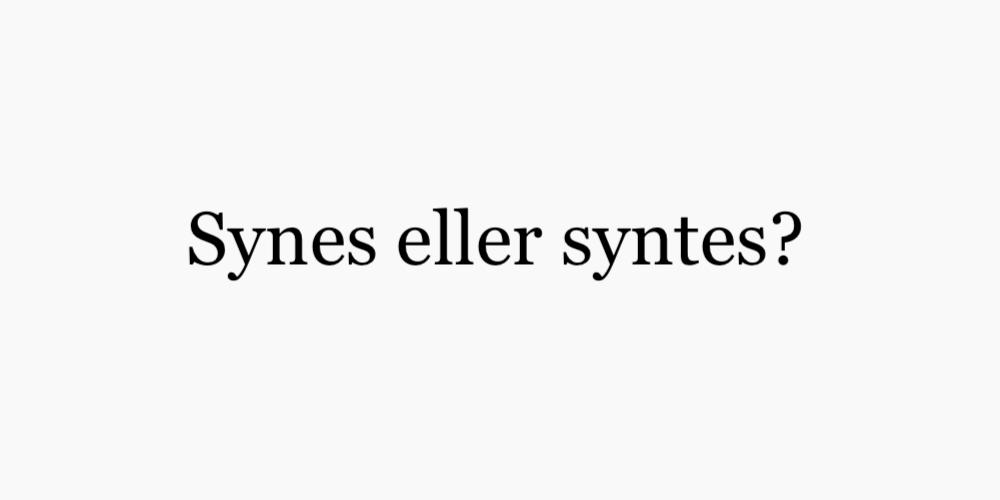 Synes eller syntes