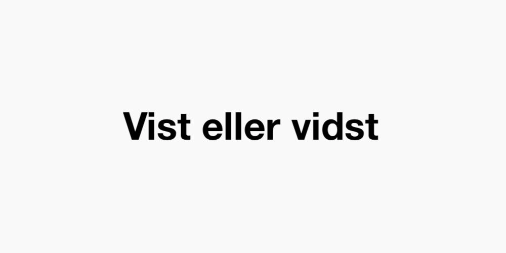 Vist eller vidst